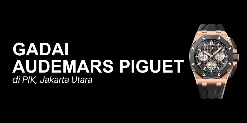gadai audemars piguet pik