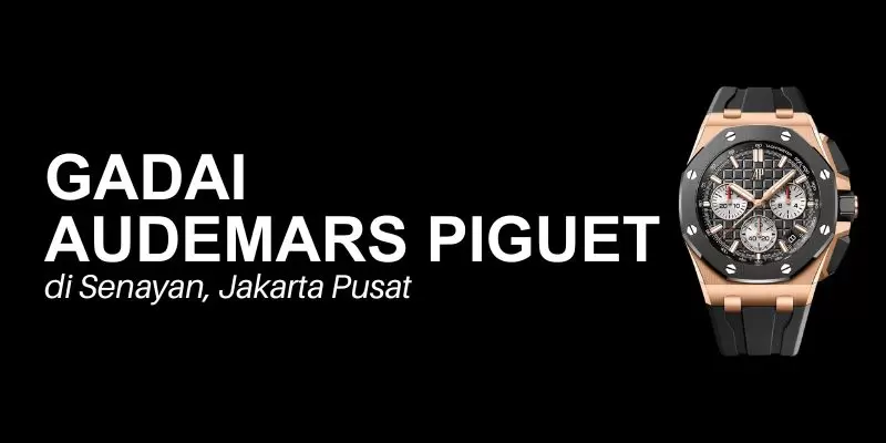 gadai audemars piguet senayan
