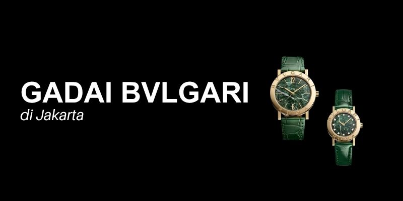 gadai bvlgari jakarta