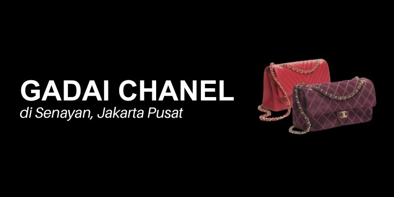 gadai chanel senayan