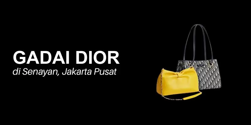 gadai dior senayan