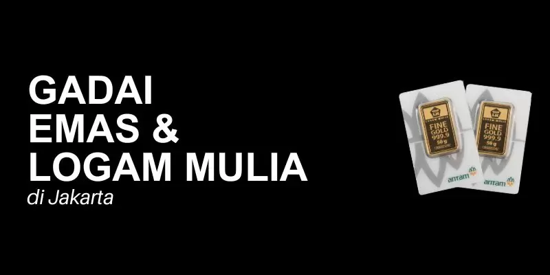 gadai emas logam mulia jakarta