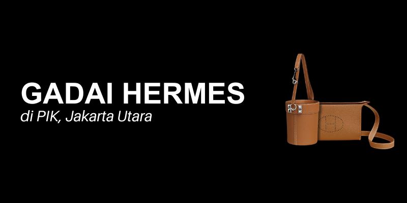 gadai hermès pik