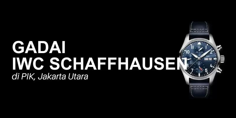 gadai iwc schaffhausen pik