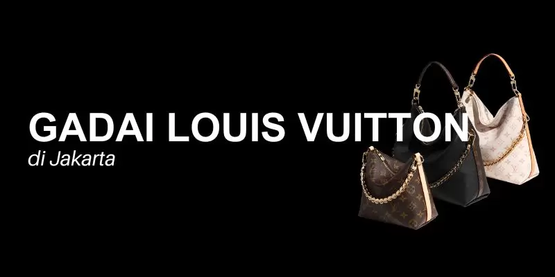 gadai louis vuitton jakarta