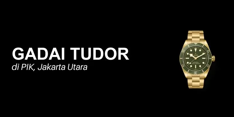 gadai tudor pik