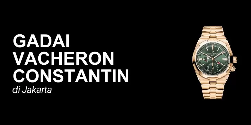 gadai vacheron constantin jakarta
