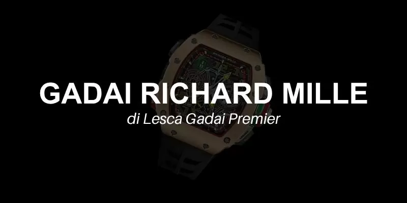 gadai richard mille